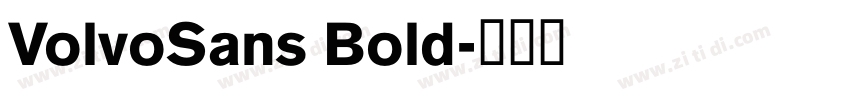 VolvoSans Bold字体转换 VolvoSans Bold字体转换